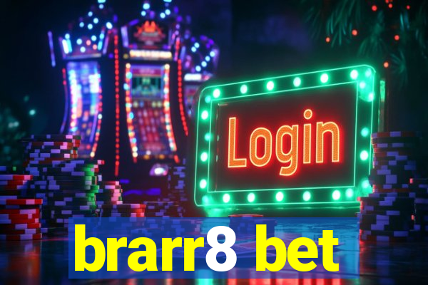 brarr8 bet